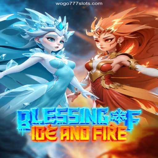 Explore the Magic of 'Blessing of Ice and Fire': A Thrilling Journey